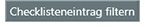 Checklisteneintrag filtern